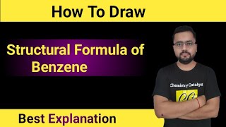 Structural formula of Benzene | Chemistry Catalyst