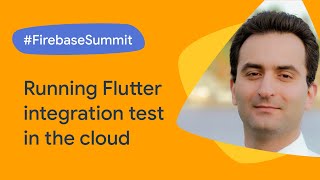 Running Flutter Integration Test in the Cloud