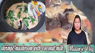 #shrimp#mushroom#Coconutmilk#yummy# easyrecipe Shrimp&Mushroom with coconut milk|Madam je Vlog