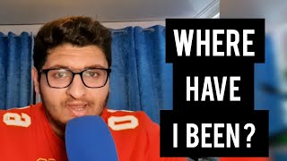 WHERE HAVE I BEEN? CHANNEL UPDATE