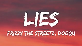 Frizzy The Streetz, Dooqu - Lies (Lyrics)