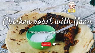 Chicken Roast| big Naan| serve with cheese and sauce| easy making