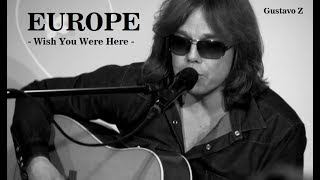 Europe - Wish You Were Here (Pink Floyd Cover) (Subtitulado) Gustavo Z