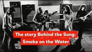 The Story Behind the Song - Smoke on the Water