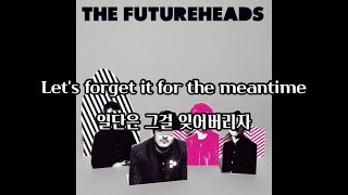 [가사/자막] The Futureheads - Meantime