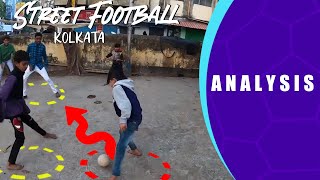 Analysis Kolkata Street Football