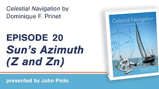 Celestial Navigation Episode 20: Sight Reduction Tables - Azimuth Angle Z and Sun Bearing Zn