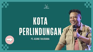 Sunday Service 07.00 a.m | Mei 5, 2024 | Ps. Agung Takariana | Kota Perlindungan