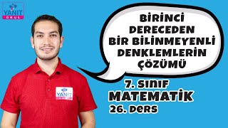 Birinci Dereceden Bir Bilinmeyenli Denklemlerin Çözümü | 7. Sınıf Matematik Konu Anlatımları