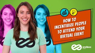 How to Incentivize People to Attend Your Virtual Event