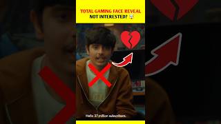 Total Gaming Face Reveal _ मजा नही आया 🤯 | #totalgaming #shorts