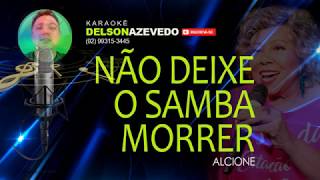 ALCIONE - NÃO DEIXE O SAMBA MORRER - KARAOKÊ