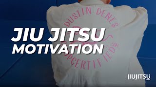 Jiu Jitsu Motivation: Going From Good to Great