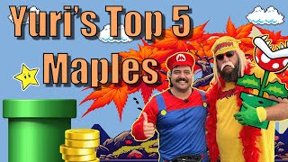 Yuri's Top 5 Japanese Maples Feat. The Hulkster and Super Mario