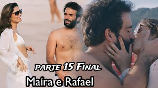 A Historia de Maira e Rafael Parte 15 Final 2ª temporada