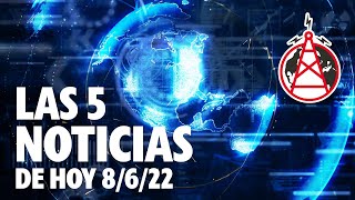 LAS 5 NOTICIAS DE HOY // 8 DE JUNIO DEL 2022