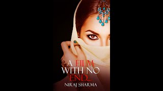 A Film With No End   Cinematic Teaser TBR Copyright Niraj Sharma 2021