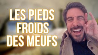 LES PIEDS FROIDS DES MEUFS - MAXIME GASTEUIL