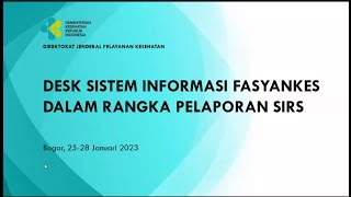 Pertemuan Desk Sistem Informasi Fasyankes
Dalam Rangka Pelaporan SIRS