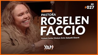 PASTORA ROSELEN FACCIO - YAHPodCast #027