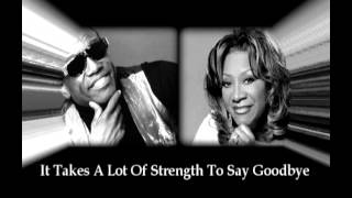 Bobby Womack & Patti LaBelle - It Takes A Lot Of Strength To Say Goodbye