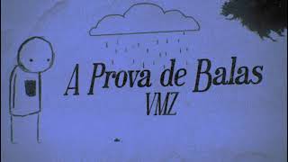 VMZ - A Prova de Balas (slowed + reverb)