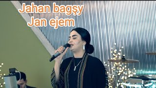 Jahan bagshy - Jan ejem