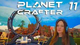 Открываем портал! -  The Planet Crafter #11