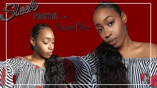 SLEEK WEAVE PONYTAIL ON NATURAL HAIR