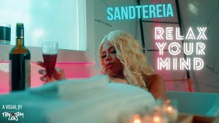 Sandtereia - Relax Your Mind (Official Music Video) | Visual by @Timothy Lens Sony A7SIII + 50mm 1.2