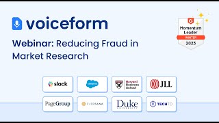 Voiceform Webinar: Reducing Fraud in Market Research