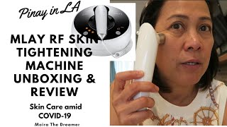 MLAY RF Skin Tightening Machine Unboxing and Review | Skin care amid COVID-19 | Pinay in LA