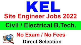 KEL Site Engineer Recruitment 2022 || Civil & Electrical Engineering Jobs #jobs2022