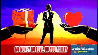 No money no love  Do you agree? #relationship #marriagegoals #datingformoney #moderndating