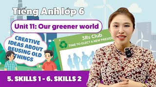 UNIT 11: OUR GREENER WORLD (Phần 3) | Tiếng Anh lớp 6 | Miss Lan