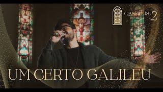 Thiago Brado - Um Certo Galileu (Clássicos da Igreja II)