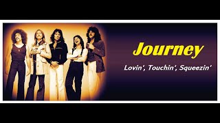 Journey - Lovin’, Touchin’, Squeezin’ ( Live HQ Audio Video)