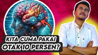 Benarkah Manusia Cuma Bisa Pakai 10% Kemampuan Otak ?