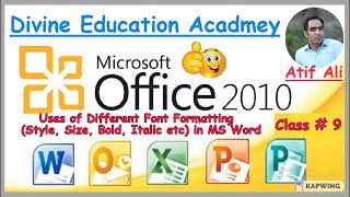 1.9 Font Formatting (Style, Size, Bold, Italic, Underline) and Shortcut Keys in MS Word by Atif Ali