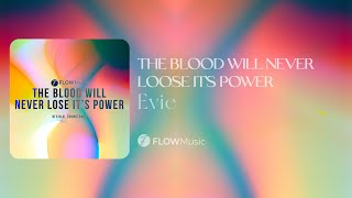 FLOWMusic: The Blood Will Never Loose It's Power - Evie