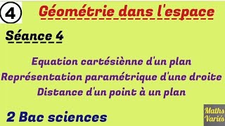 Géométrie dans l'espace. séance 4. 2 Bac sciences