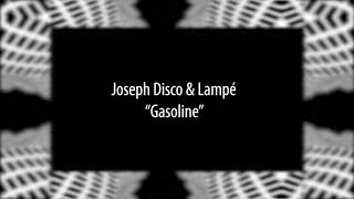 Joseph Disco & Lampé - Gasoline [Alula Tunes]