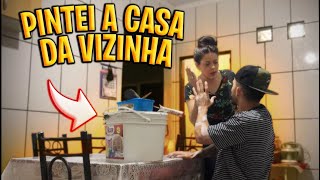 PINTEI A CASA DA VIZINHA SOLTEIRA 🏠 🙈