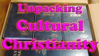 Unpacking Cultural Christianity