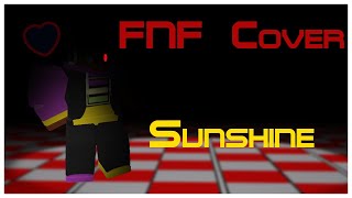 Sunshine, but it's sung by yours truly (FNF Cover)