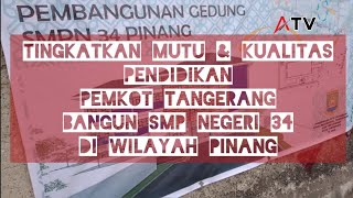 Pemkot Tangerang Bangun Gedung SMP Negeri 34 di Pinang