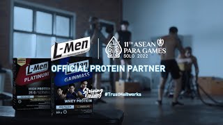 L-Men | 2022 | Official Protein Partner ASEAN Para Games 2022 | 15s