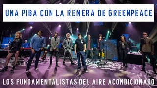 Una Piba con la Remera de Greenpeace - Desde los Satélites - Los Fundamentalistas -  EN VIVO - 26/9