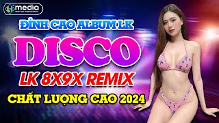 Disco Nhạc Trẻ 8X - Nhạc Chuẩn Bao Phê - LK Nhạc Sống Có Lời Disco Hay Nhất 2024