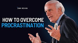 Why Do You Procrastinate and How To Beat It | Jim Rohn Powerful Motivational Speech